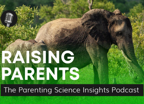 The Parenting Science Insights Podcast